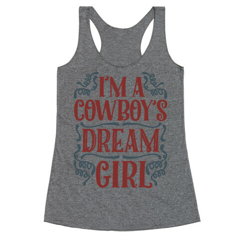 I'm a Cowboy's Dream Girl Racerback Tank Top