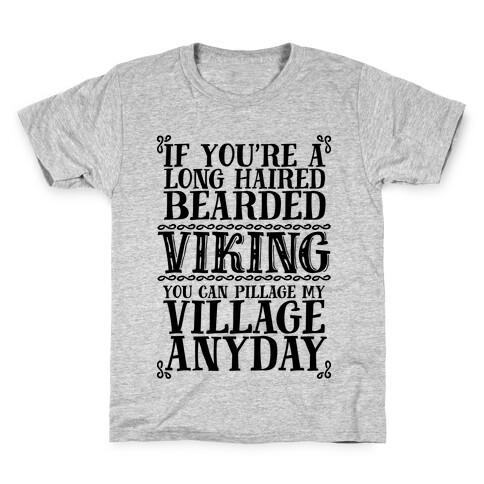 You Can Pillage My Village Any Day Kids T-Shirt