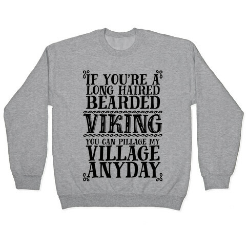 You Can Pillage My Village Any Day Pullover