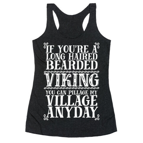 You Can Pillage My Village Any Day Racerback Tank Top