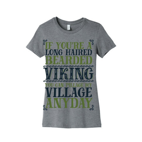 You Can Pillage My Village Any Day Womens T-Shirt