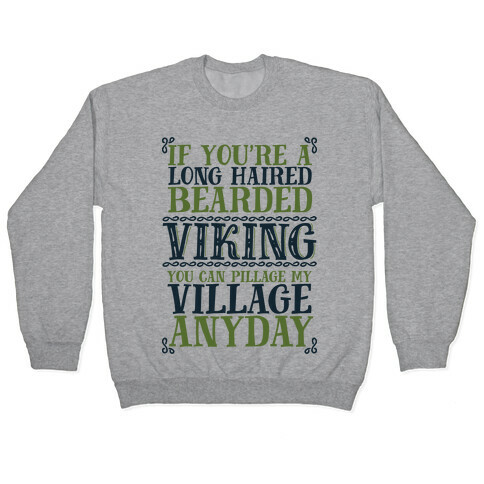 You Can Pillage My Village Any Day Pullover