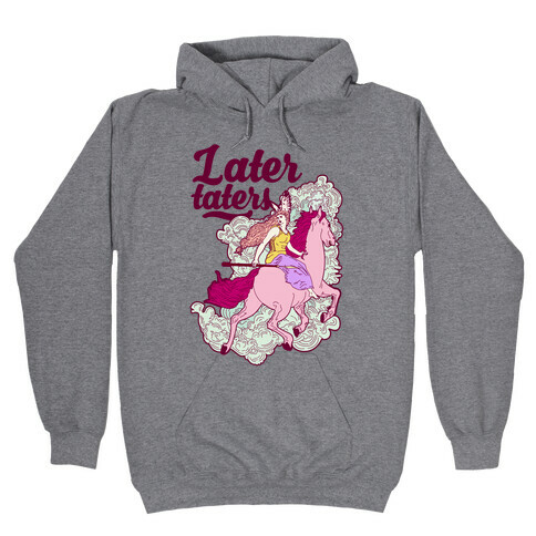 Later Taters Valkyrie Hooded Sweatshirt