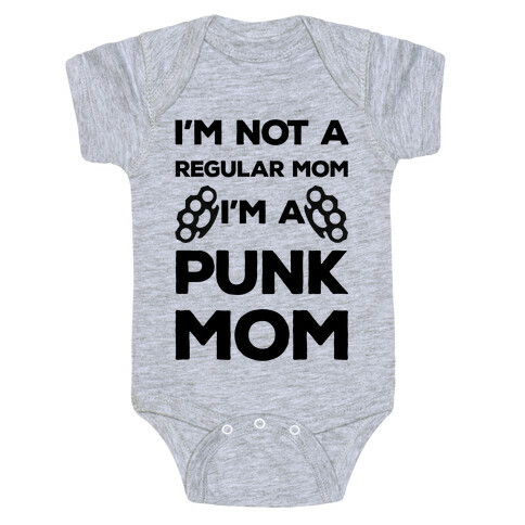 I'm Not A Regular Mom I'm A Punk Mom Baby One-Piece