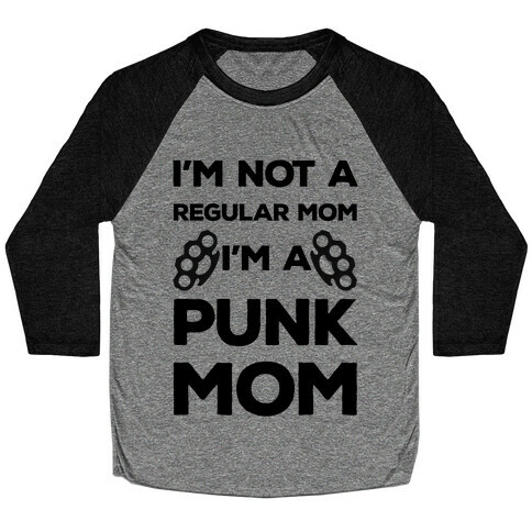 I'm Not A Regular Mom I'm A Punk Mom Baseball Tee