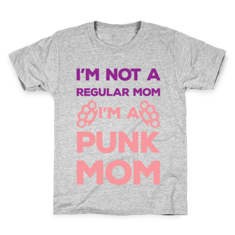 I'm Not A Regular Mom I'm A Punk Mom Kids T-Shirt