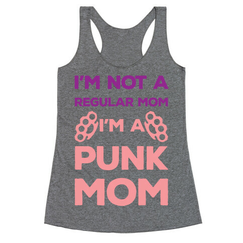 I'm Not A Regular Mom I'm A Punk Mom Racerback Tank Top