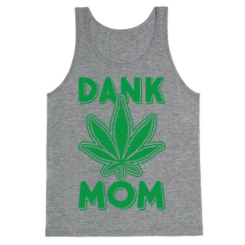 Dank Mom Tank Top