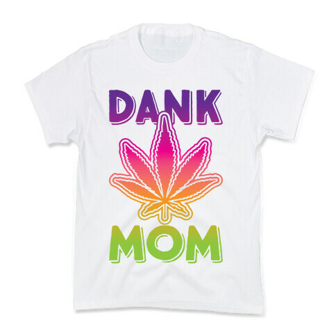 Dank Mom Kids T-Shirt
