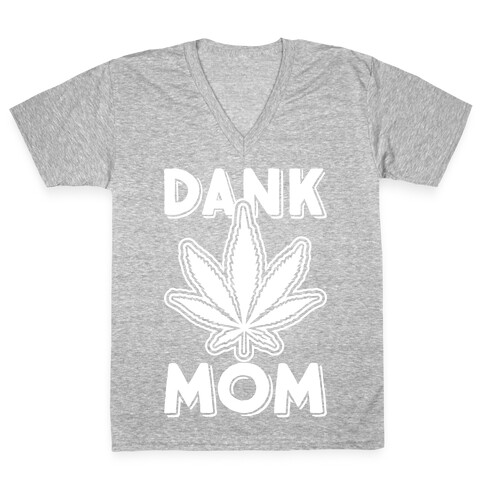 Dank Mom V-Neck Tee Shirt