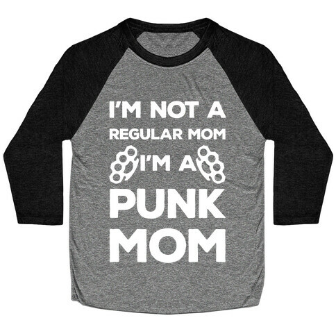 I'm Not A Regular Mom I'm A Punk Mom Baseball Tee