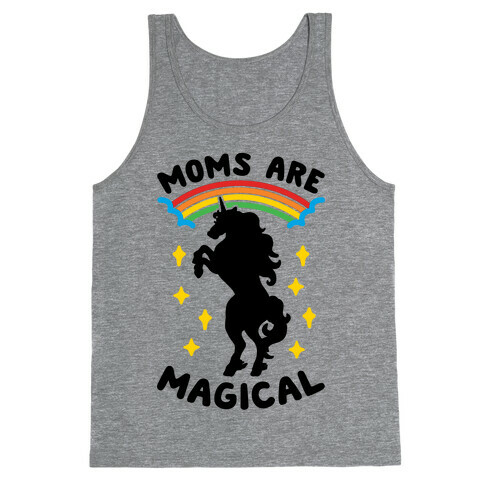 Moms Are Magical Tank Top