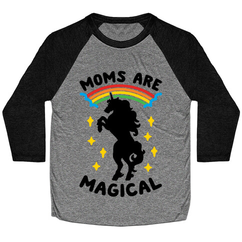 Moms Are Magical Baseball Tee