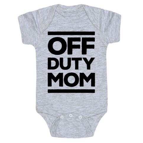 Off Duty Mom Baby One-Piece