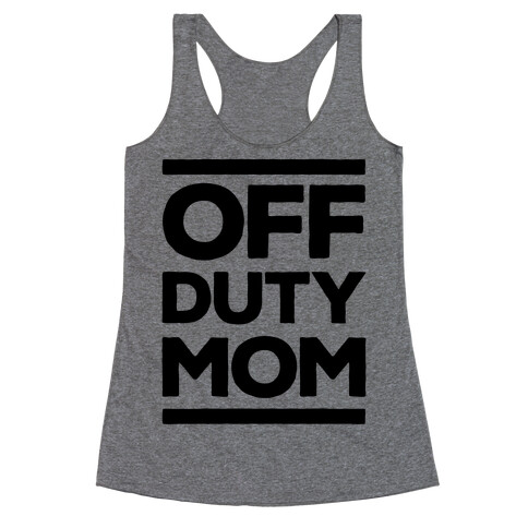 Off Duty Mom Racerback Tank Top