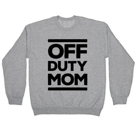Off Duty Mom Pullover