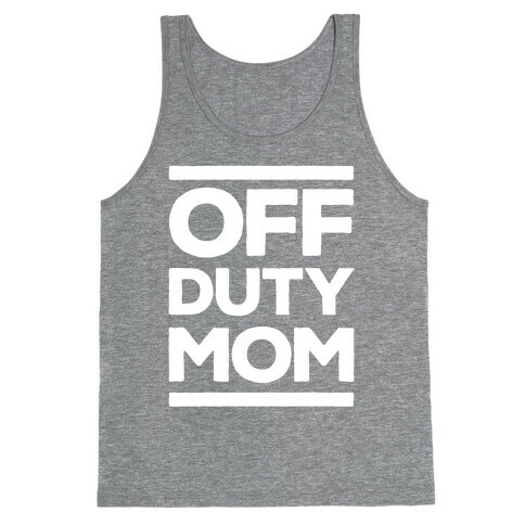 Off Duty Mom Tank Top