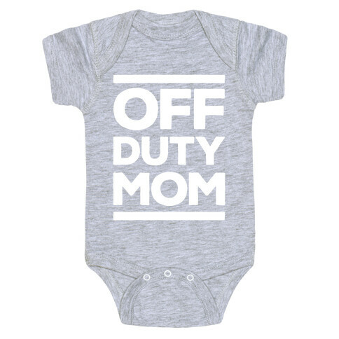 Off Duty Mom Baby One-Piece