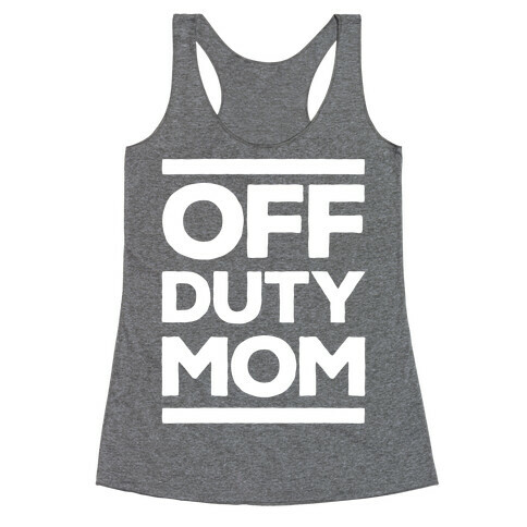 Off Duty Mom Racerback Tank Top