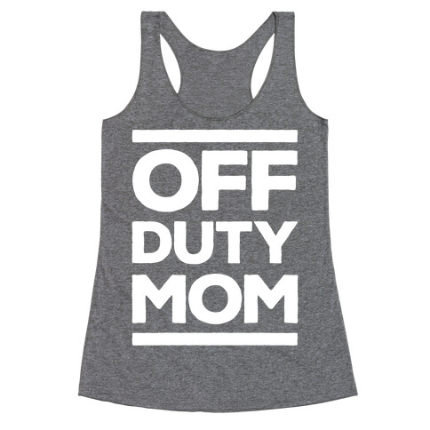 Off Duty Mom Racerback Tank Top