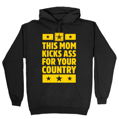 This Mom Kicks Ass For Your Country (Army) Hooded Sweatshirt