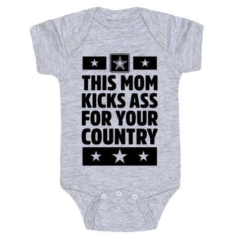 This Mom Kicks Ass For Your Country (Army) Baby One-Piece