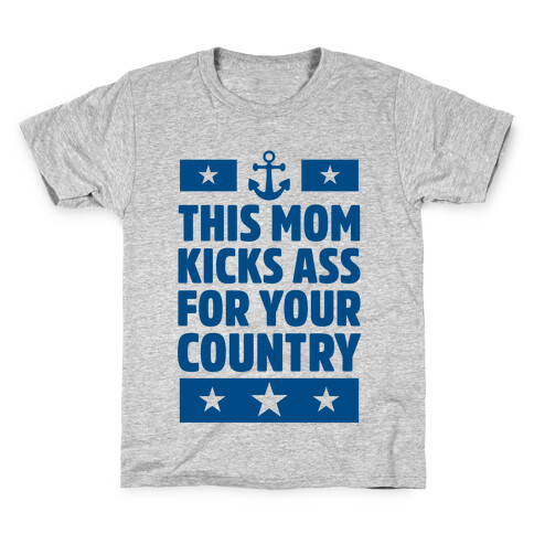 This Mom Kicks Ass For Your Country (Navy) Kids T-Shirt