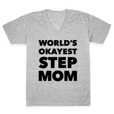 World's Okayest Step Mom V-Neck Tee Shirt