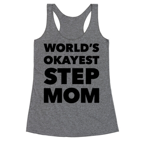 World's Okayest Step Mom Racerback Tank Top