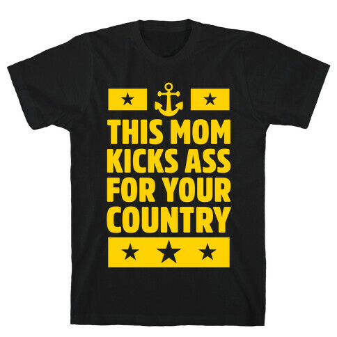 This Mom Kicks Ass For Your Country (Navy) T-Shirt