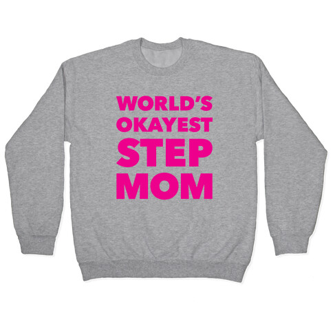 World's Okayest Step Mom Pullover