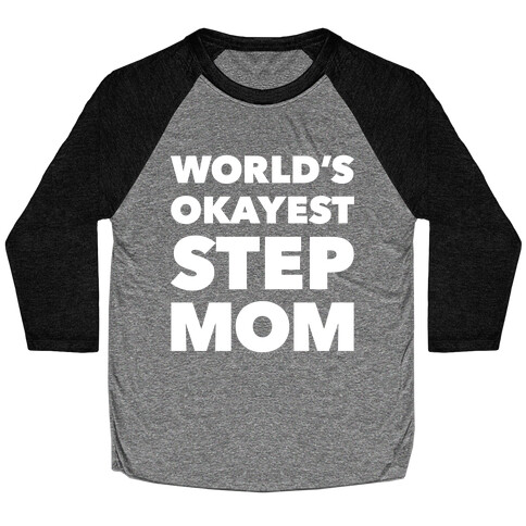 World's Okayest Step Mom Baseball Tee