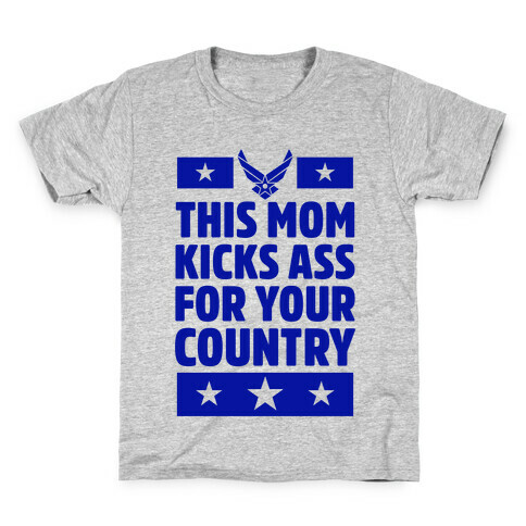 This Mom Kicks Ass For Your Country (Air Force) Kids T-Shirt