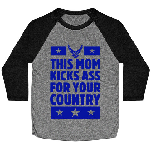 This Mom Kicks Ass For Your Country (Air Force) Baseball Tee