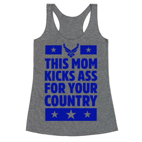 This Mom Kicks Ass For Your Country (Air Force) Racerback Tank Top