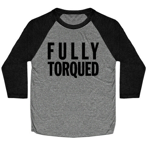 Fully Torqued (V Neck) Baseball Tee