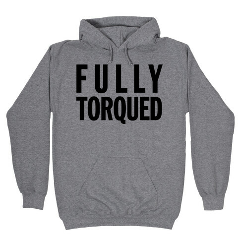 Fully Torqued (V Neck) Hooded Sweatshirt