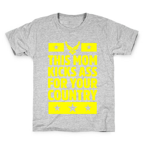 This Mom Kicks Ass For Your Country (Air Force) Kids T-Shirt