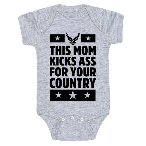 This Mom Kicks Ass For Your Country (Air Force) Baby One-Piece