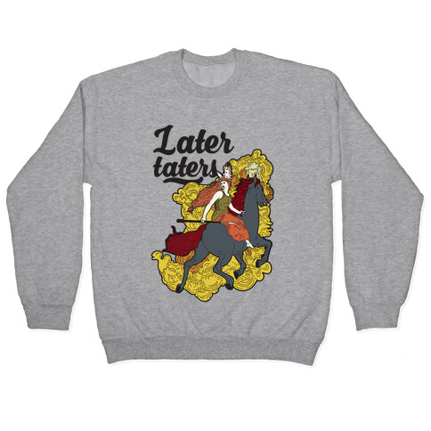 Later Taters Valkyrie Pullover
