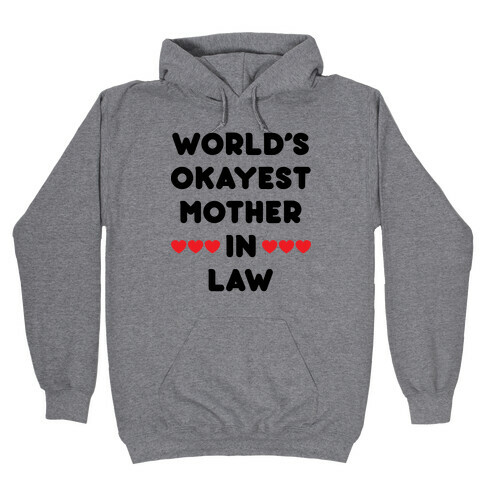 World's Okayest Mother-In-Law Hooded Sweatshirt