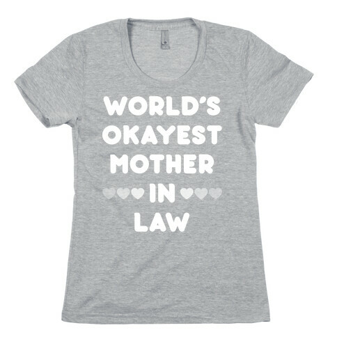 World's Okayest Mother-In-Law Womens T-Shirt