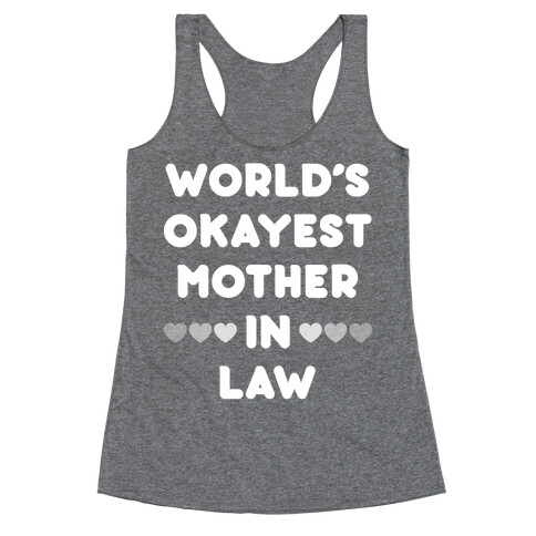 World's Okayest Mother-In-Law Racerback Tank Top