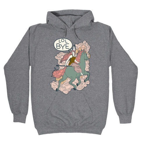 Lol Bye Valkyrie Hooded Sweatshirt