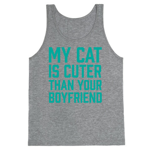 My Cat Is Cuter Than Your Boyfriend Tank Top