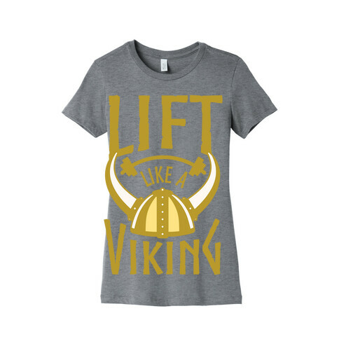 Lift Like A Viking Womens T-Shirt