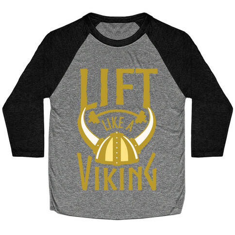 Lift Like A Viking Baseball Tee