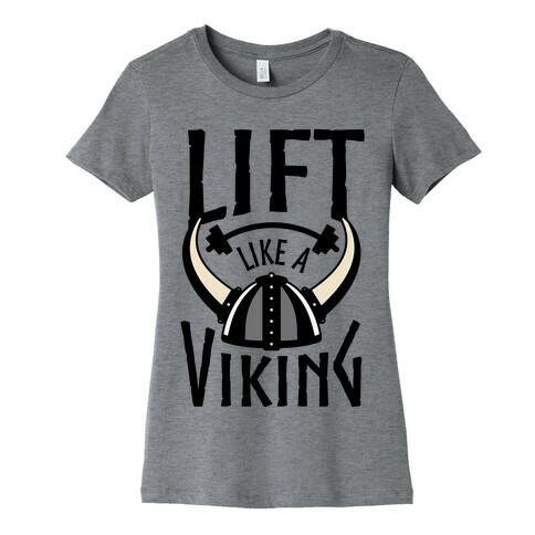 Lift Like A Viking Womens T-Shirt