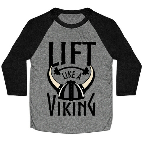 Lift Like A Viking Baseball Tee