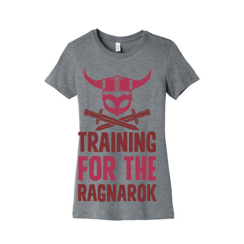Training For The Ragnarok Womens T-Shirt